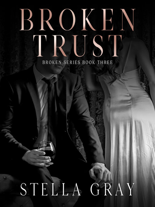 Title details for Broken Trust by Stella Gray - Available